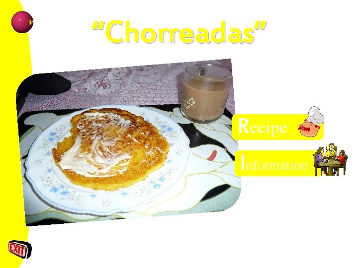 “Chorreadas” Recipe Information 