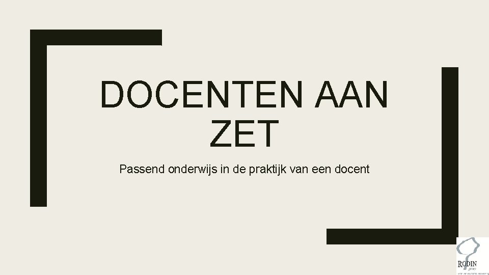 DOCENTEN AAN ZET Passend onderwijs in de praktijk van een docent 