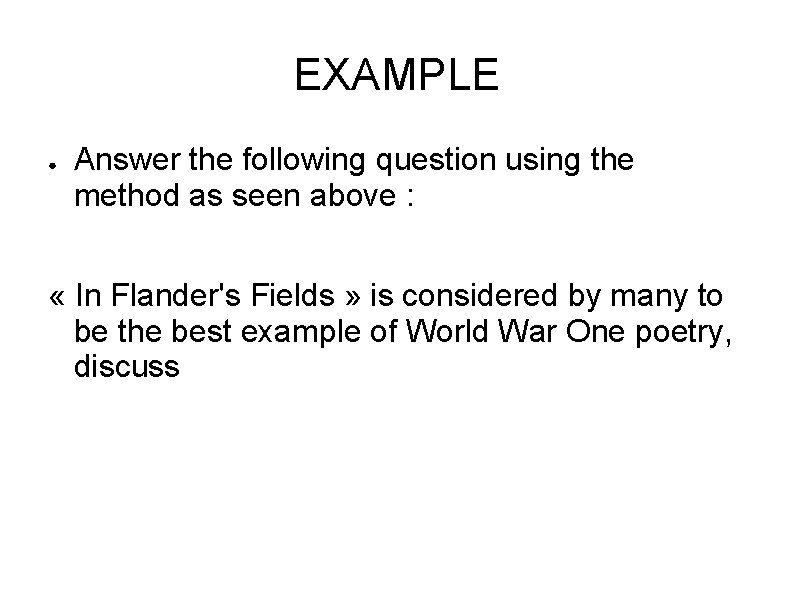 EXAMPLE ● Answer the following question using the method as seen above : «