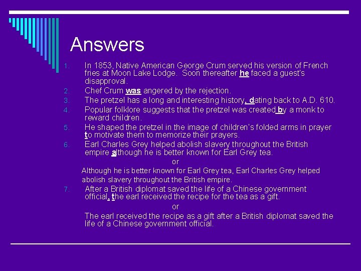 Answers 1. 2. 3. 4. 5. 6. In 1853, Native American George Crum served