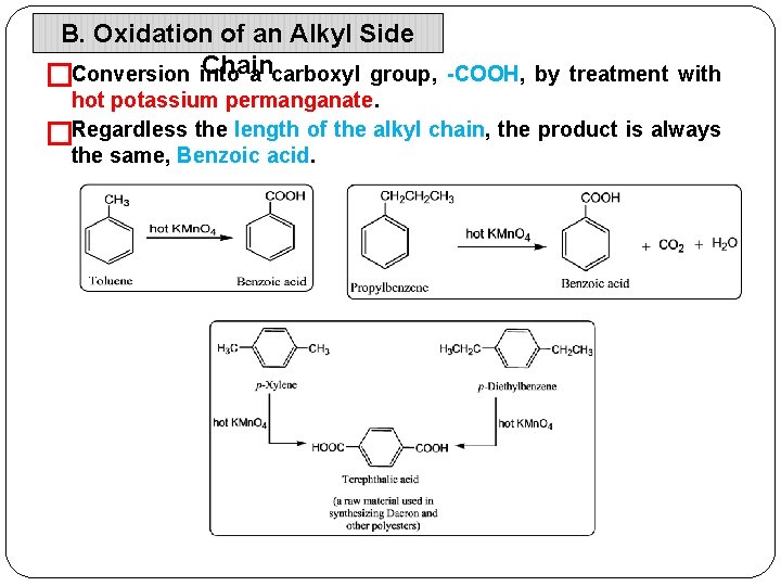B. Oxidation of an Alkyl Side Chain a carboxyl group, -COOH, by treatment with
