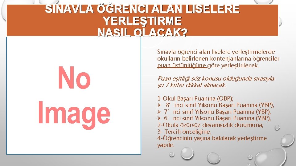 SINAVLA ÖĞRENCI ALAN LISELERE YERLEŞTIRME NASIL OLACAK? Sınavla öğrenci alan liselere yerleştirmelerde okulların belirlenen