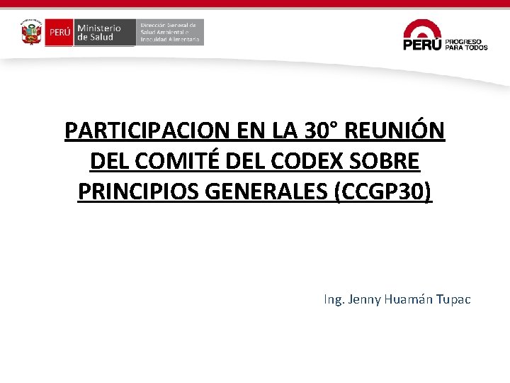 PARTICIPACION EN LA 30° REUNIÓN DEL COMITÉ DEL CODEX SOBRE PRINCIPIOS GENERALES (CCGP 30)