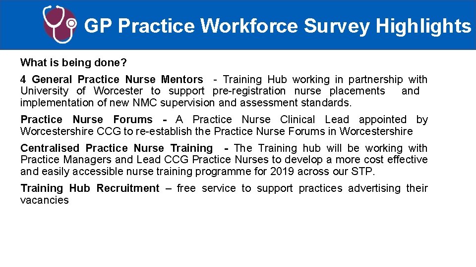 GP Practice Workforce Survey Highlights What is being done? 4 General Practice Nurse Mentors
