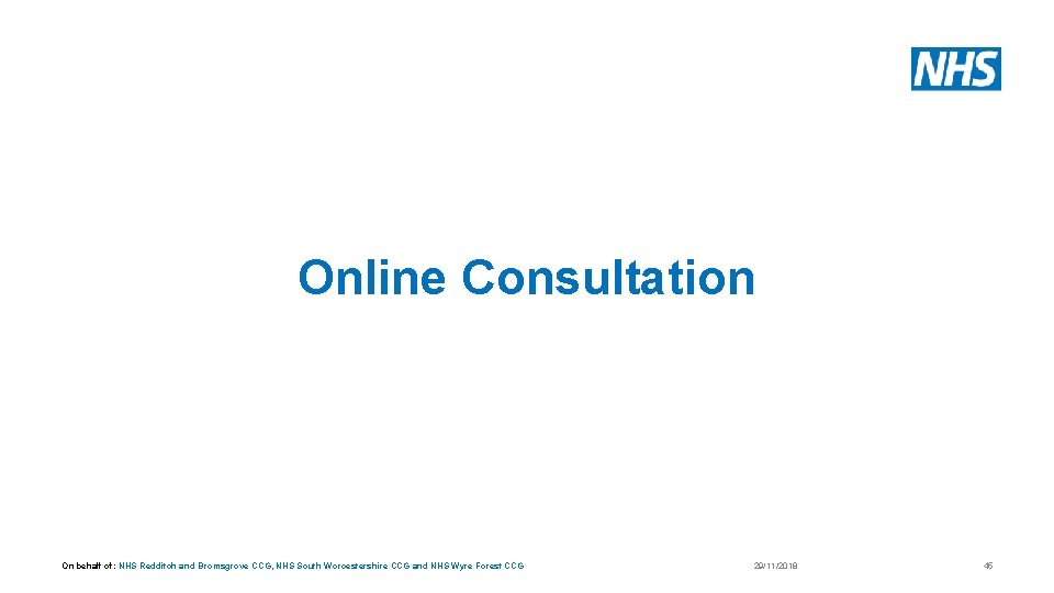 Online Consultation On behalf of: NHS Redditch and Bromsgrove CCG, NHS South Worcestershire CCG