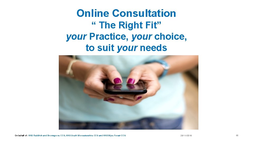 Online Consultation “ The Right Fit” your Practice, your choice, to suit your needs