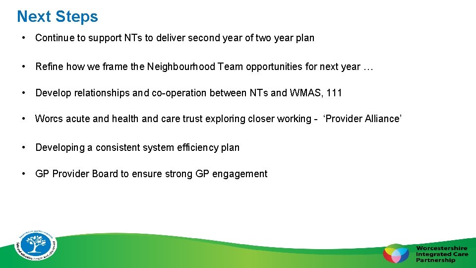 Next Steps • Continue to support NTs to deliver second year of two year