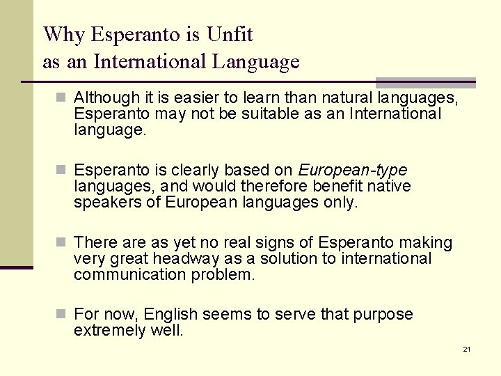 Why Esperanto is Unfit as an International Language n Although it is easier to