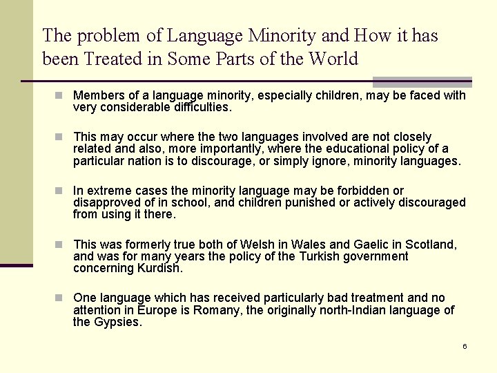 The problem of Language Minority and How it has been Treated in Some Parts