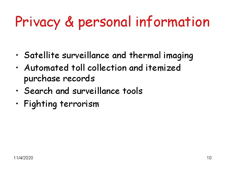 Privacy & personal information • Satellite surveillance and thermal imaging • Automated toll collection