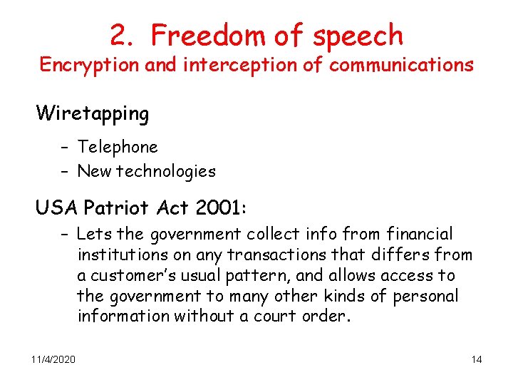 2. Freedom of speech Encryption and interception of communications Wiretapping – Telephone – New