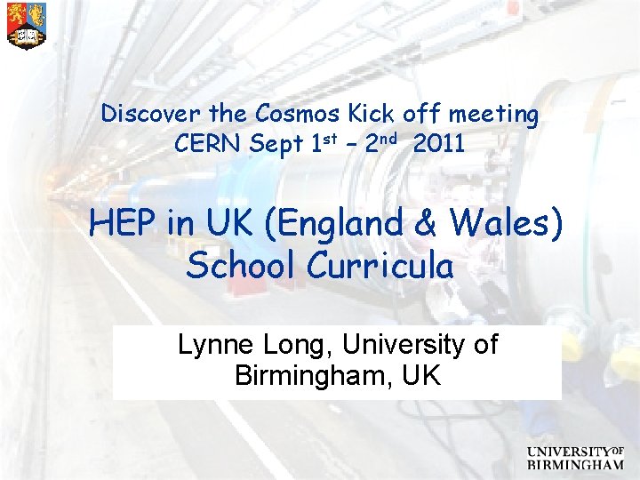 Discover the Cosmos Kick off meeting CERN Sept 1 st – 2 nd 2011