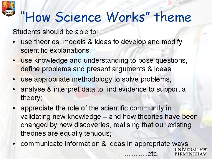 “How Science Works” theme Students should be able to: • use theories, models &