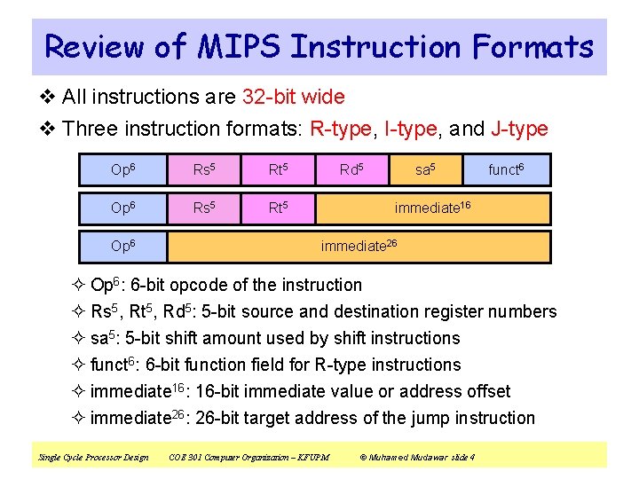 Review of MIPS Instruction Formats v All instructions are 32 -bit wide v Three