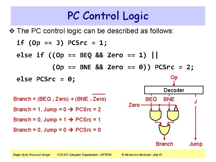 PC Control Logic v The PC control logic can be described as follows: if