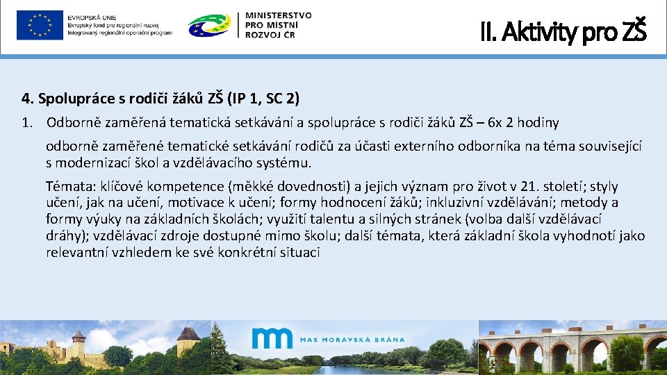 II. Aktivity pro ZŠ 4. Spolupráce s rodiči žáků ZŠ (IP 1, SC 2)