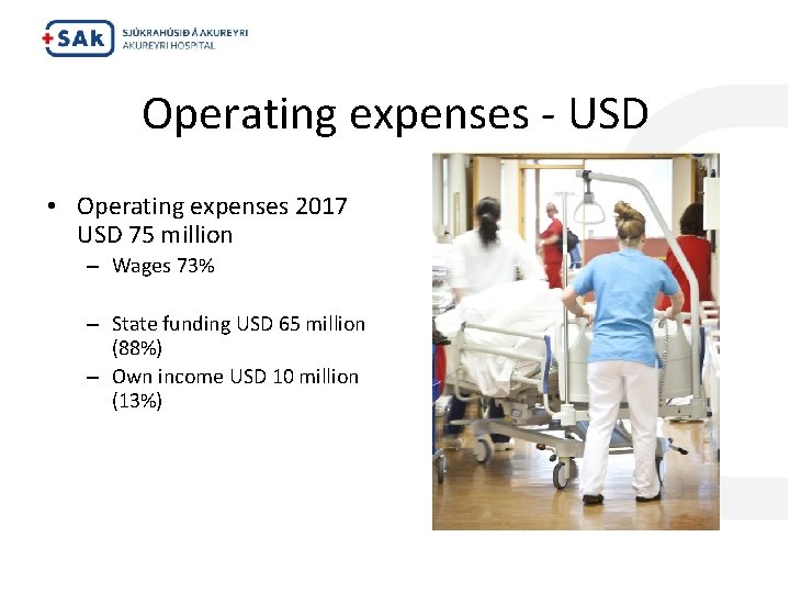 Operating expenses - USD • Operating expenses 2017 USD 75 million – Wages 73%