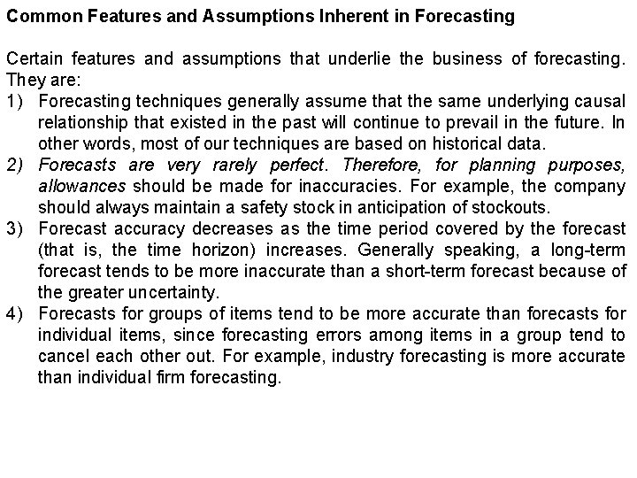 Common Features and Assumptions Inherent in Forecasting Certain features and assumptions that underlie the