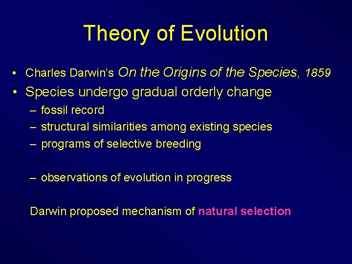 Theory of Evolution • Charles Darwin’s On the Origins of the Species, 1859 •