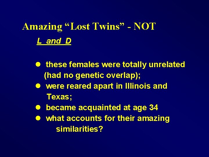 Amazing “Lost Twins” - NOT L and D l these females were totally unrelated