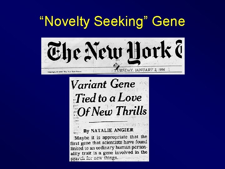 “Novelty Seeking” Gene 