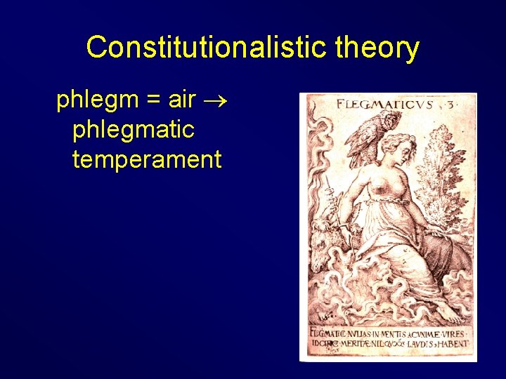 Constitutionalistic theory phlegm = air phlegmatic temperament 