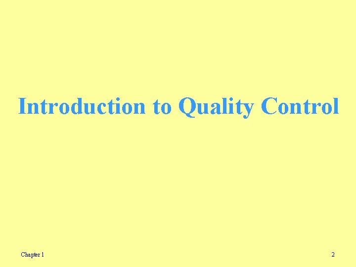 Introduction to Quality Control Chapter 1 2 