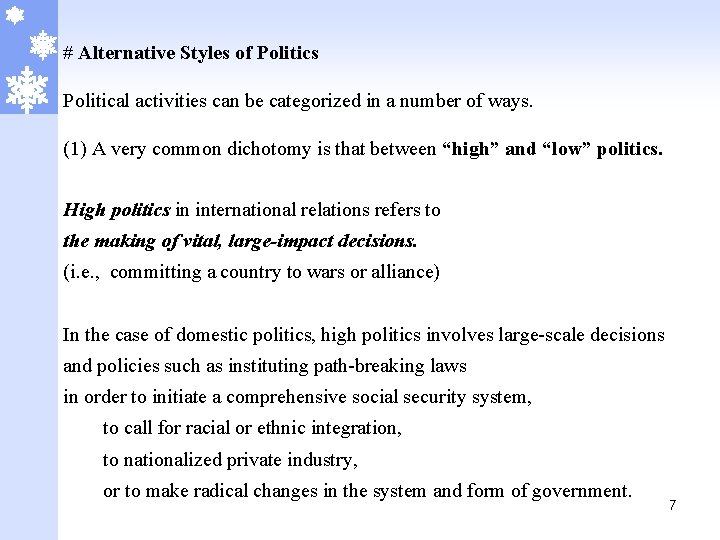 # Alternative Styles of Politics Political activities can be categorized in a number of
