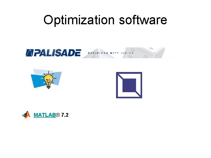 Optimization software MATLAB® 7. 2 