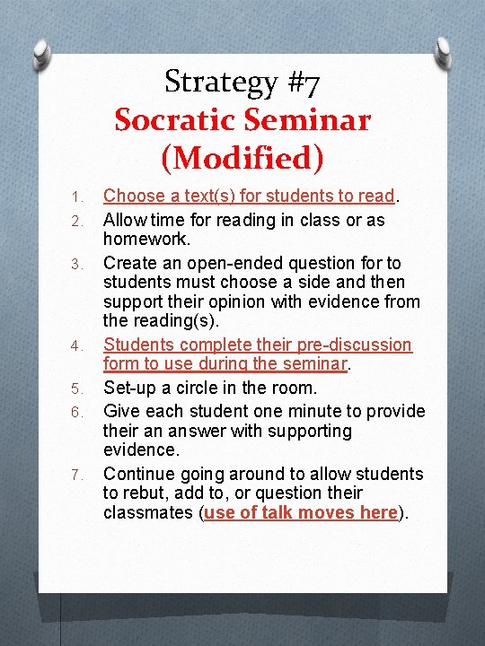 Strategy #7 Socratic Seminar (Modified) 1. 2. 3. 4. 5. 6. 7. Choose a