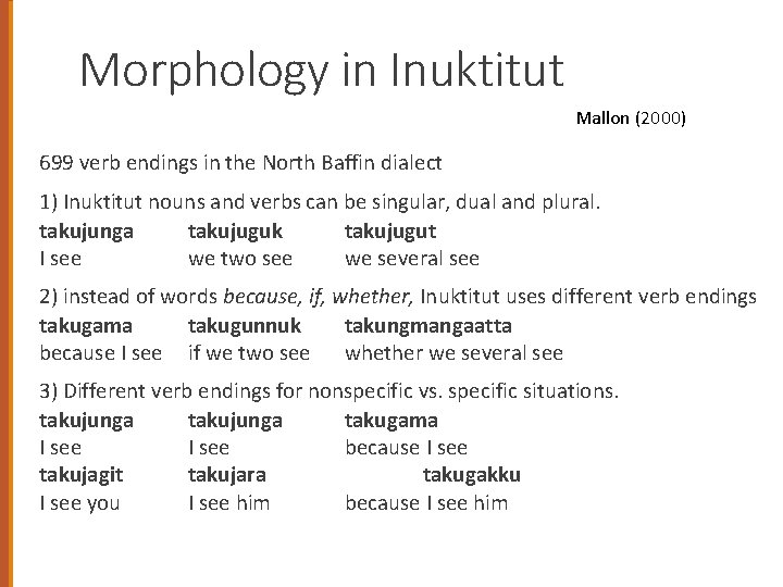 Morphology in Inuktitut Mallon (2000) 699 verb endings in the North Baffin dialect 1)