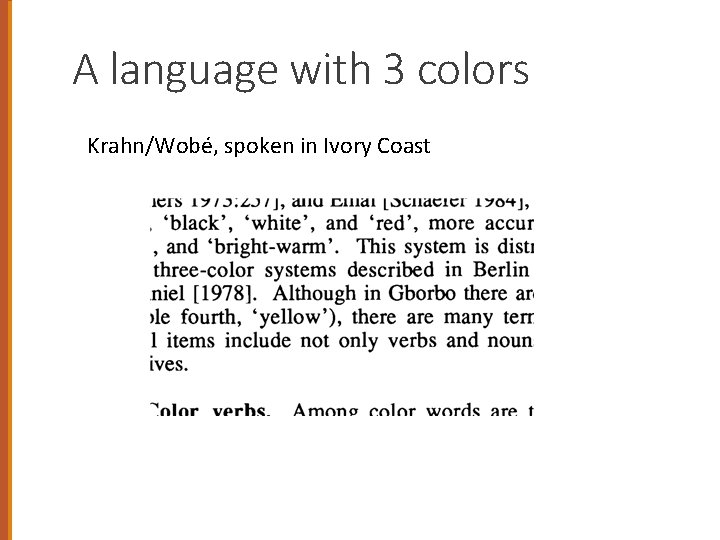 A language with 3 colors Krahn/Wobé, spoken in Ivory Coast 