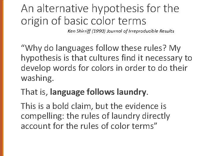 An alternative hypothesis for the origin of basic color terms Ken Shirriff (1990) Journal