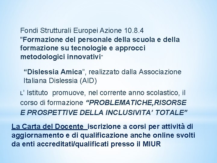 Fondi Strutturali Europei Azione 10. 8. 4 "Formazione del personale della scuola e della