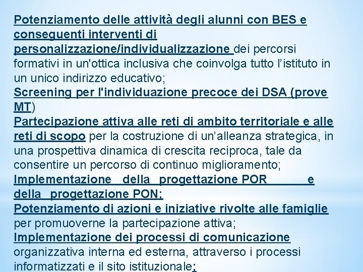 Potenziamento delle attività degli alunni con BES e conseguenti interventi di personalizzazione/individualizzazione dei percorsi