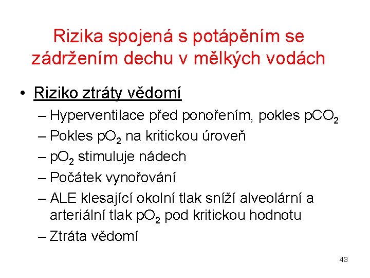 Rizika spojená s potápěním se zádržením dechu v mělkých vodách • Riziko ztráty vědomí