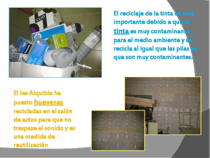 El reciclaje de la tinta es muy importante debido a que la tinta es