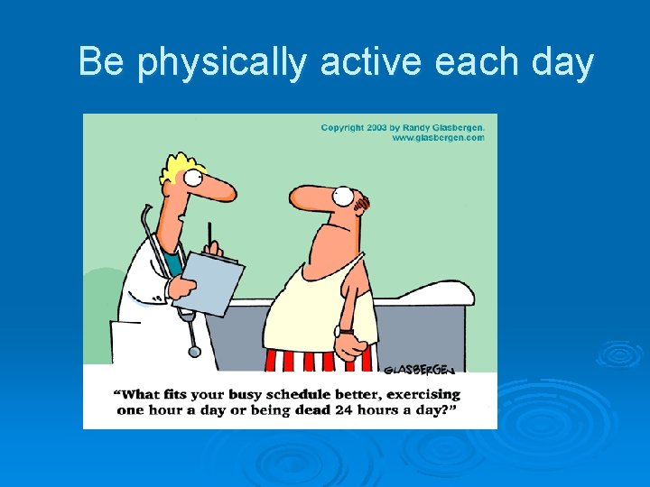  Be physically active each day 