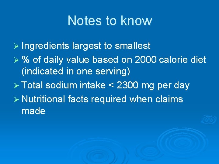 Notes to know Ø Ingredients largest to smallest Ø % of daily value based