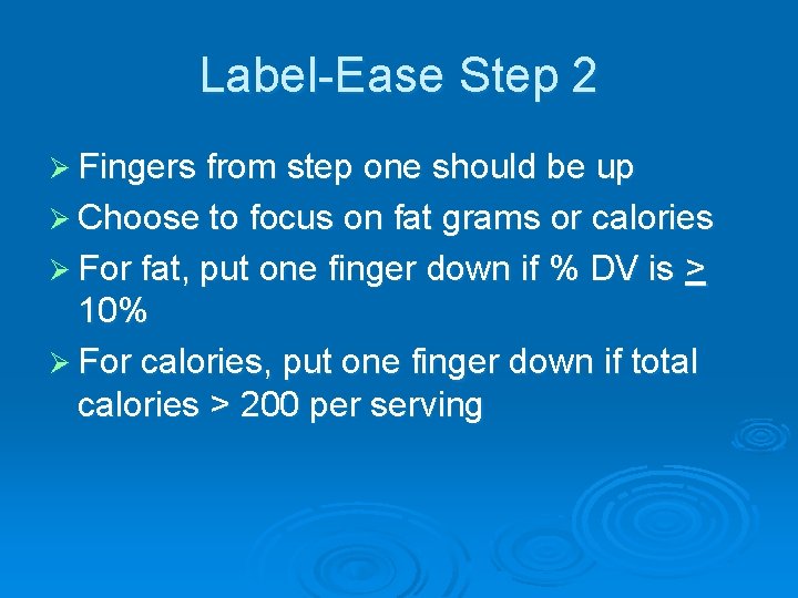 Label-Ease Step 2 Ø Fingers from step one should be up Ø Choose to