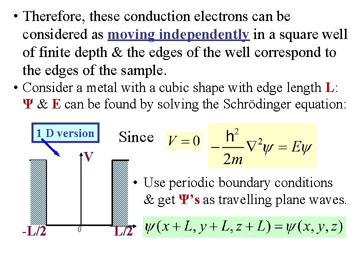  • Therefore, these conduction electrons can be considered as moving independently in a