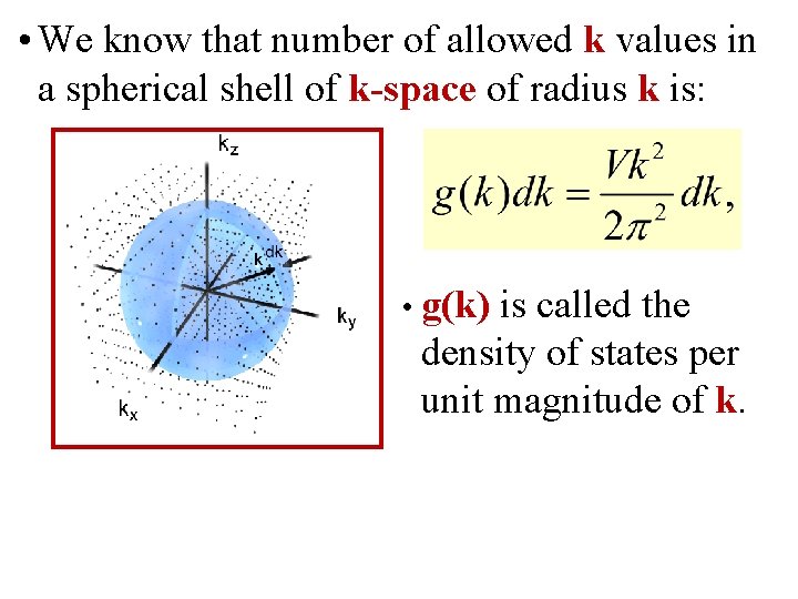  • We know that number of allowed k values in a spherical shell