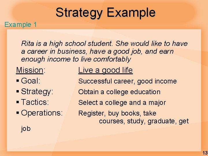 Strategy Example 1 Rita is a high school student. She would like to have Strategy Example 1 Rita is a high school student. She would like to have