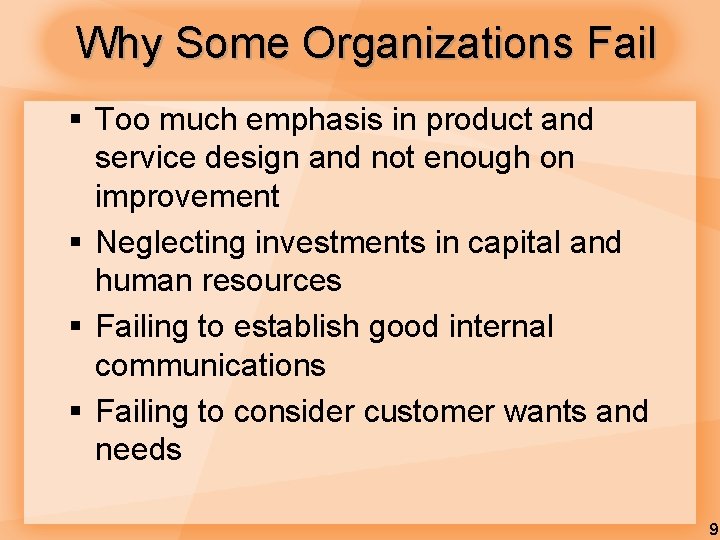 Why Some Organizations Fail § Too much emphasis in product and service design and Why Some Organizations Fail § Too much emphasis in product and service design and