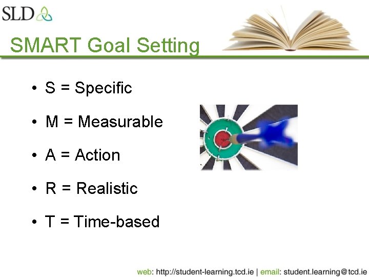 SMART Goal Setting • S = Specific • M = Measurable • A =