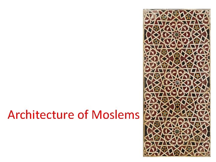 Architecture of Moslems Architecture of Moslems