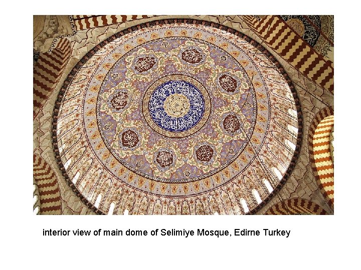 interior view of main dome of Selimiye Mosque, Edirne Turkey interior view of main dome of Selimiye Mosque, Edirne Turkey