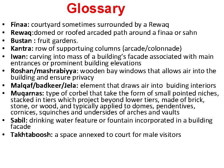 Glossary ﻓﻬﺮﺱ • • • Finaa: courtyard sometimes surrounded by a Rewaq: domed or Glossary ﻓﻬﺮﺱ • • • Finaa: courtyard sometimes surrounded by a Rewaq: domed or