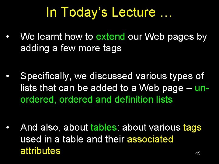 In Today’s Lecture … • We learnt how to extend our Web pages by