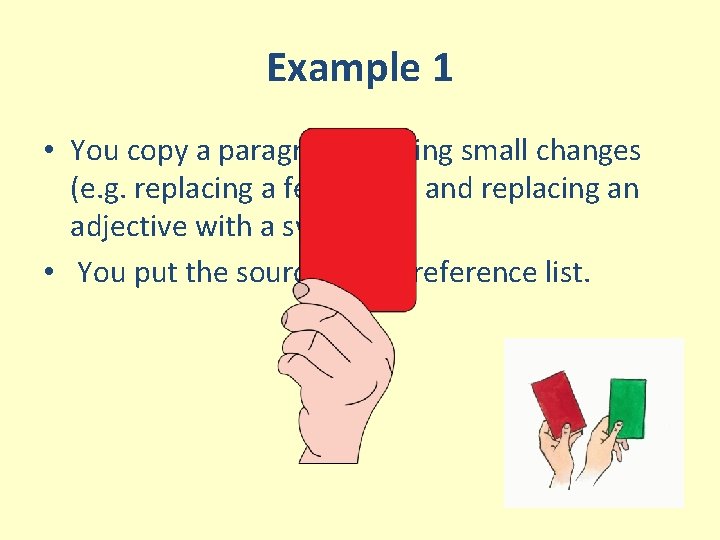 Example 1 • You copy a paragraph making small changes (e. g. replacing a